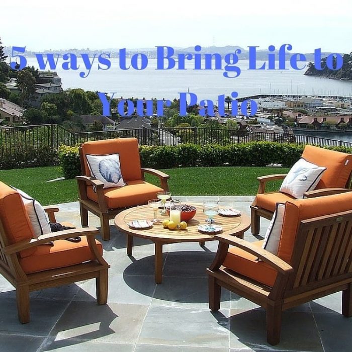 Bring Life to Your patio