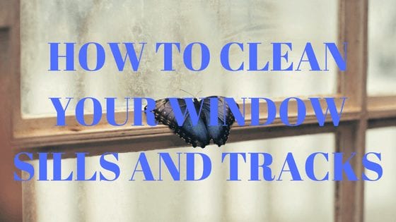 clean window sills and tracks